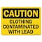 Signmission OSHA Caution, 5" Height, 7" Width, Decal, 5" H, 7" W, Landscape, Clothing Contaminated With Lead OS-CS-D-57-L-19129 - alternate 1